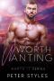 [Worth It 03] • Worth Wanting (Worth It Book 3)